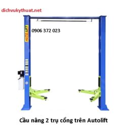 Cầu nâng 2 trụ cổng trên Autolift
